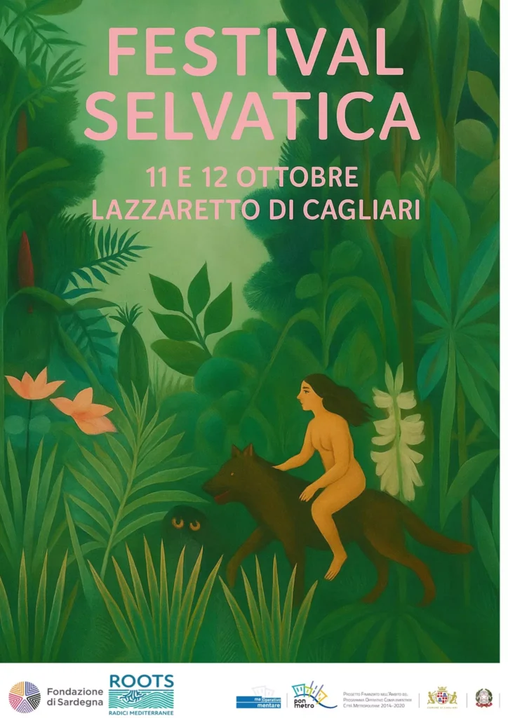 Festival Cagliari Scopri il Festival Selvatica 2025 al Lazzaretto
