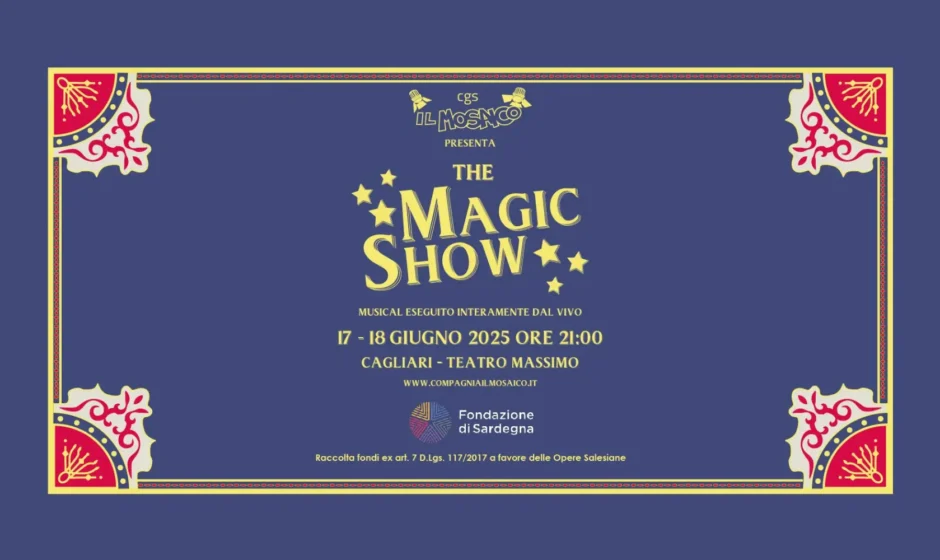 Locandina ufficiale del musical The Magic Show Cagliari 2025 al Teatro Massimo, con date e orari degli spettacoli: martedì 17 e mercoledì 18 giugno alle ore 21:00.