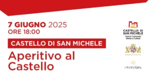 Aperitivo al Castello di San Michele: storia, vino e panorama mozzafiato