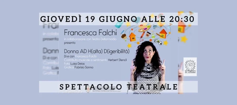 Francesca Falchi in scena nello spettacolo Donna ADHD