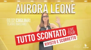 Aurora Leone a Cagliari con lo spettacolo "Tutto Scontato – Rivisto e Scorretto"