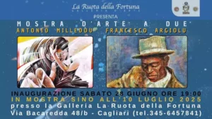 Mostra d'arte a due : Antonio Milleddu e Francesco Argiolu