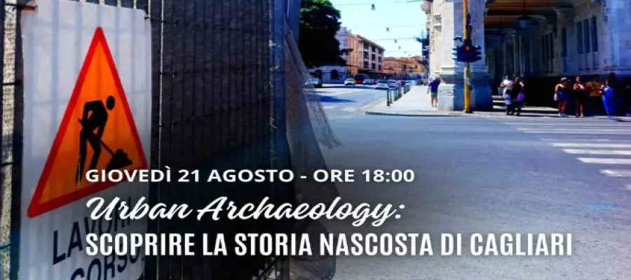 Urban Archaeology - scoprire la storia nascosta di Cagliari