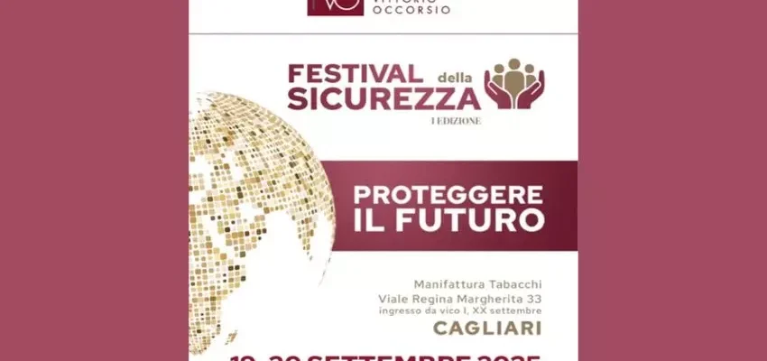 Festival della Sicurezza 2025 a Cagliari: Proteggere il futuro