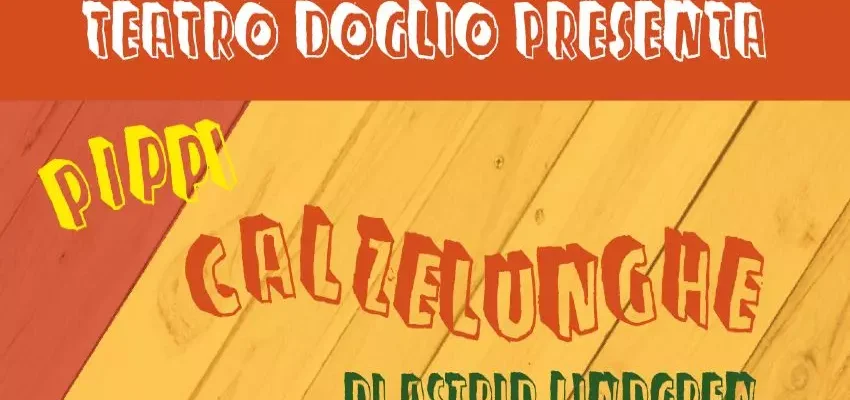 Spettacoli Cagliari - Pippi Calzelunghe al Teatro Doglio uno spettacolo per tutta la famiglia
