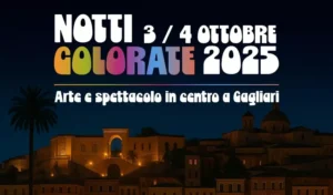 Eventi Cagliari: Le Notti Colorate 2025 - venerdì 3 e sabato 4 ottobre