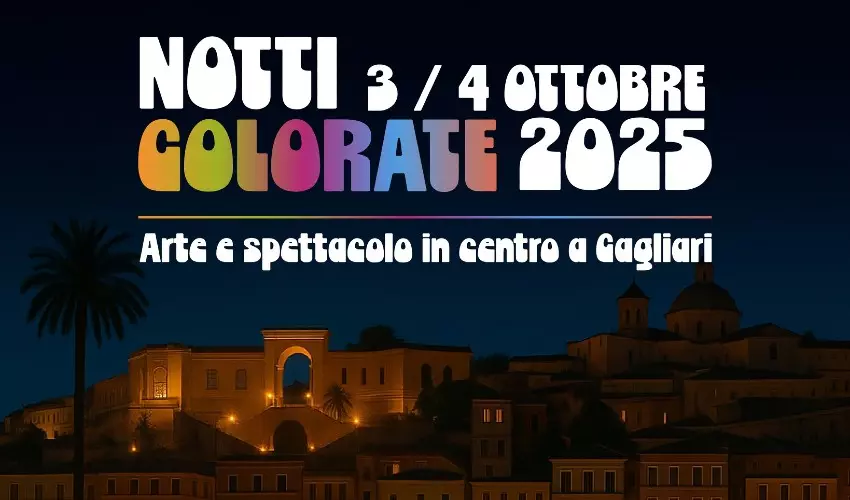 Eventi Cagliari: Le Notti Colorate 2025 - venerdì 3 e sabato 4 ottobre