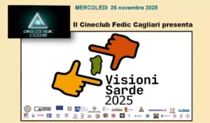 Visioni Sarde nel Mondo doppio appuntamento al Cineclub FEDIC Cagliari