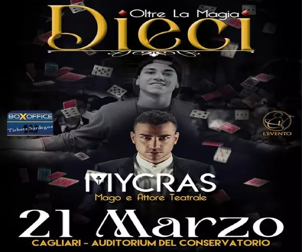 Spettacoli Cagliari: Mycras porta in scena “Dieci Oltre La Magia” – Sabato 21 marzo